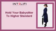 Hold Your Babysitter To Higher Standard