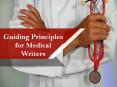 Guiding Principles for Medical Writers PowerPoint PPT Presentation