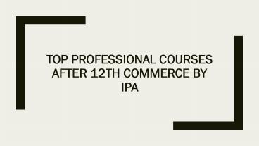 Top Professional Courses after 12th Commerce By IPA