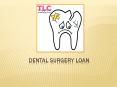 Dental Surgery Loan & Broadened Scope Of Oral Hygiene PowerPoint PPT Presentation