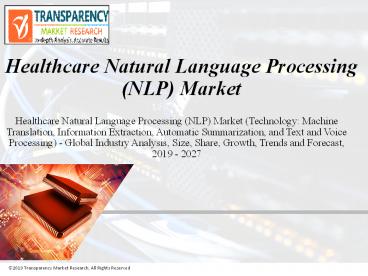 Healthcare Natural Language Processing (NLP) Market worth US$ 7,450.8 Mn by 2027