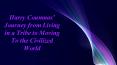 Harry Coumnas’ Journey from Living in a Tribe to Moving To the Civilized World PowerPoint PPT Presentation