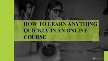 5 Tips to Learn Anything Quickly presentation | free to download
