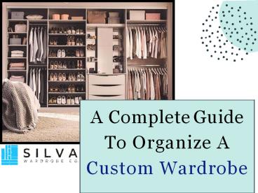 A Complete Guide To Organize A Custom Wardrobe