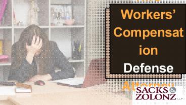 Hire Workers’ Compensation Defense Attorney
