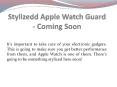 Protect your Apple Watch in Style PowerPoint PPT Presentation