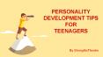 Personality Development Tips for Teenagers PowerPoint PPT Presentation