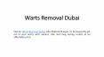 Warts Removal Dubai PowerPoint PPT Presentation