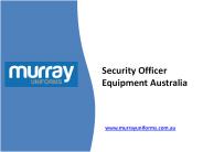 Security Officer Equipment Australia - Murray Uniforms Australia
