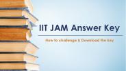 IIT JAM Answer Key - How to challenge & Download it!