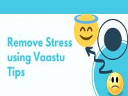 Remove Stress using Vaastu Tips