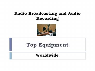 Radio Broadcasting and Audio Recording