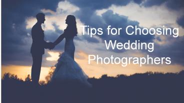 Tips for Choosing Wedding Photographers