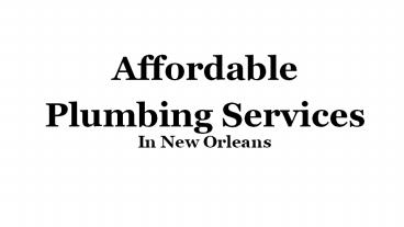 Contact a local New Orleans plumber