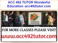 ACC 492 TUTOR Wonderful Education--acc492tutor.com PowerPoint PPT Presentation