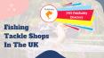 Top Fishing Tackle Shops in UK | 3WS FishBuddy Directory PowerPoint PPT Presentation