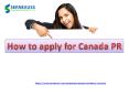 Know How to Apply for Canada PR with Free Eligibility Check PowerPoint PPT Presentation