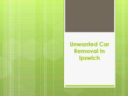 Unwanted Car Removal In Ipswich