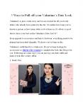 3 Ways To Pull Off Your Valentine’s Date Look PowerPoint PPT Presentation