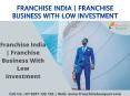Franchise India | Franchise Business With Low Investment PowerPoint PPT Presentation