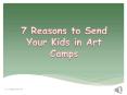7 Reasons to Send Your Kids in Art Camps PowerPoint PPT Presentation