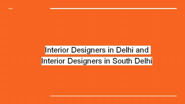 Interior Designers in Delhi and Interior Designers in South Delhi