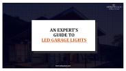 An Expert's Guide To LED Garage Lights