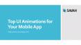 Top UI Animations for your Mobile App PowerPoint PPT Presentation