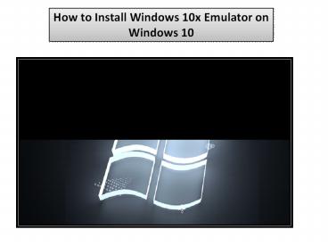 How to Install Windows 10x Emulator on Windows 10