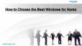 Choose the Best Windows for Home - Fenesta PowerPoint PPT Presentation