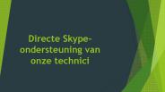 Directe Skype-ondersteuning van onze technici