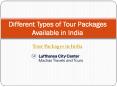 Different Types of Tour Packages Available in India PowerPoint PPT Presentation