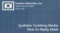 Synthetic Tumbling Media: How it’s Really Made PowerPoint PPT Presentation