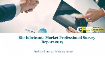 Bio lubricants market professional survey report 2019