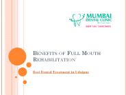 Benefits of Full Mouth Rehabilitation