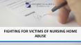Fighting for victims of nursing home abuse PowerPoint PPT Presentation