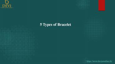 5 Types of Bracelet