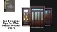 Top 4 cleaning tips for white interior wooden doors PowerPoint PPT Presentation