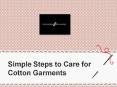 Caring Steps for Cotton Garments PowerPoint PPT Presentation