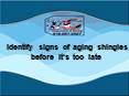 Identify signs of aging shingles before it’s too late PowerPoint PPT Presentation