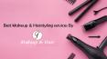 Fiza Makeup and Hair provides the best makeup & hairstyling services! PowerPoint PPT Presentation