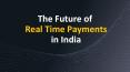 The Future of Real Time Payment in India PowerPoint PPT Presentation