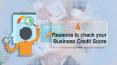 4 reasons to check your business credit score PowerPoint PPT Presentation