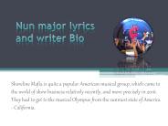 nun major lyrics and writer Bio