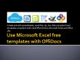 Use free Microsoft Excel templates with OffiDocs PowerPoint PPT Presentation