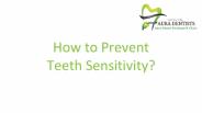 How to Prevent Teeth Sensitivity?