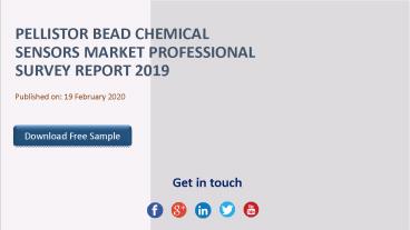 Pellistor Bead Chemical Sensors Market Professional Survey Report 2019