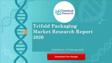 Trifold Packaging Market Research Report 2020