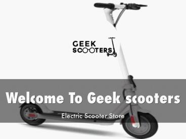 Information Presentation Of Geek scooters