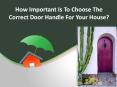 Would you please tell me what kind type of used door handle is for door decorates? PowerPoint PPT Presentation